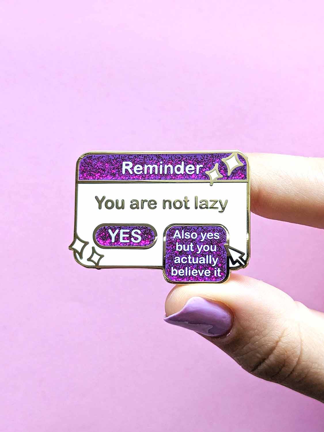 Reminder Not Lazy Purple Glitter Enamel Pin