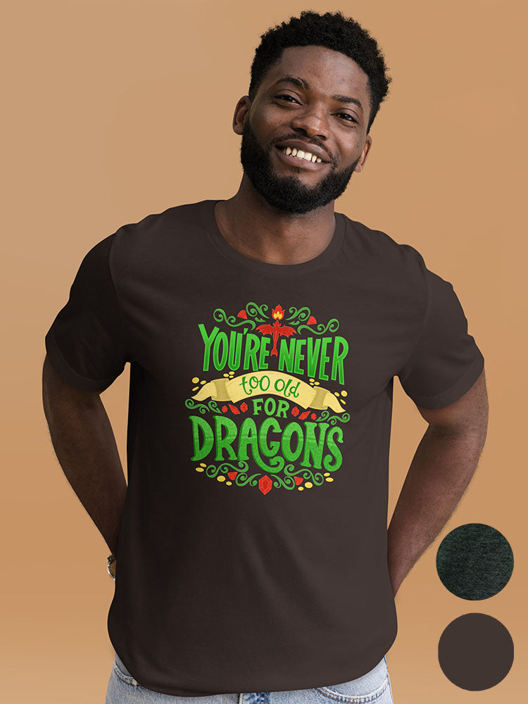 Never Too Old For Dragons shirt on male model