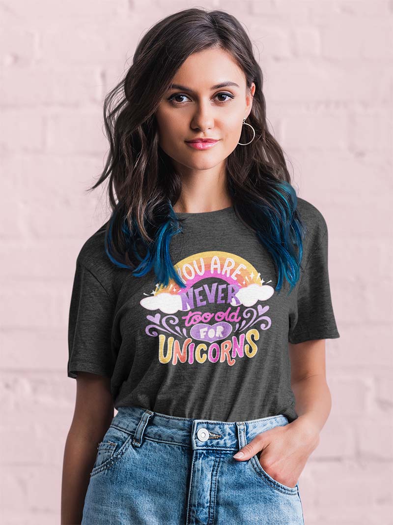 Never Too Old for Unicorns T-Shirt
