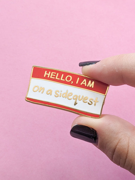 Hello On A Sidequest enamel pin name badge