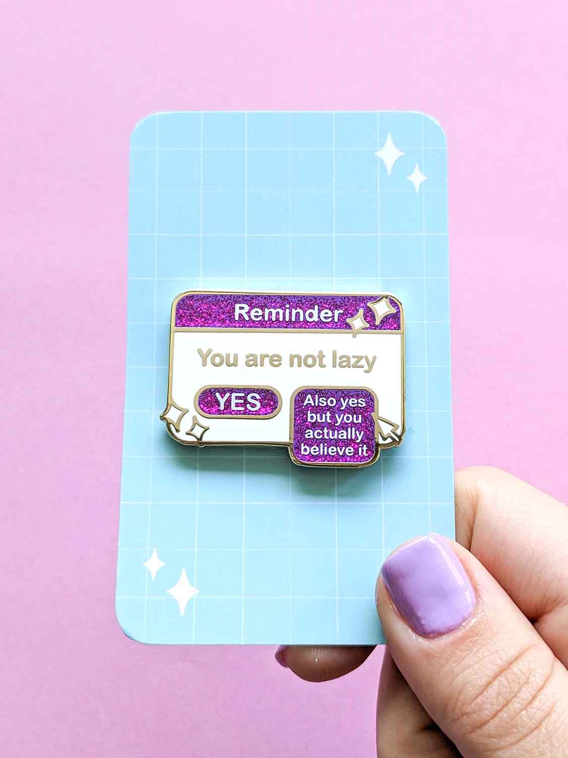 Reminder Not Lazy Purple Glitter Enamel Pin